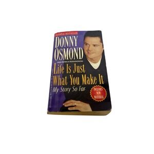 Donny Osmond Life Is Just What You Make It My Story So Far Paperback 0786889713
